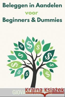 Beleggen in Aandelen voor Beginners & Dummies Giovanni Rigters 9781087874647 Indy Pub