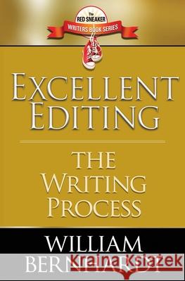 Excellent Editing: The Writing Process William Bernhardt 9781087876771
