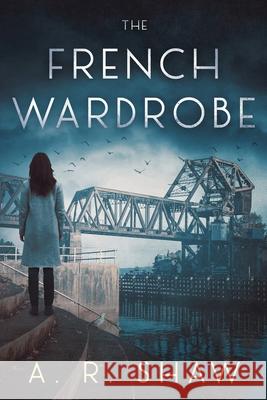 The French Wardrobe A. R. Shaw 9781087878560 Indy Pub