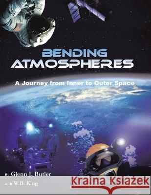 Bending Atmospheres Glenn J. Butler W. B. King 9781087878775 Glenn Butler