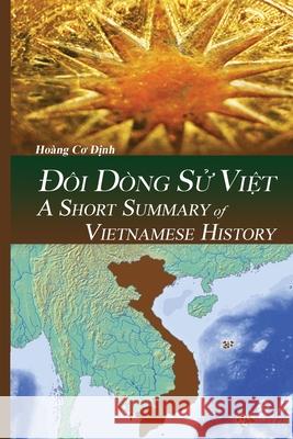 A Short Summary of Vietnamese History Hoang, Dinh Co 9781087878973 Indy Pub