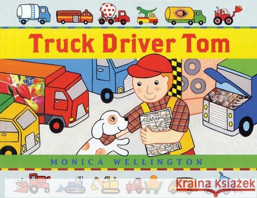 Truck Driver Tom Monica Wellington Monica Wellington 9781087879314 Indy Pub