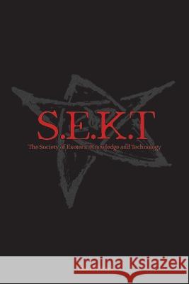 The Society of Esoteric Knowledge and Technology: S.E.K.T David Pitzel 9781087879673 Dark Circle