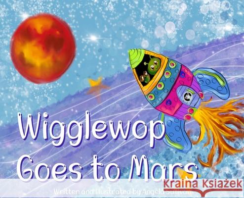 Wigglewop Goes to Mars Sullivan 9781087880013