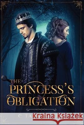 The Princess's Obligation C. Tarkington 9781087880341 Indy Pub