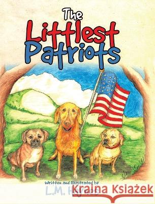 The Littlest Patriots L M Haynes   9781087880747 L.M.Haynes Publishing
