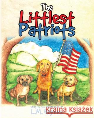 The Littlest Patriots L M Haynes   9781087880822 L.M.Haynes Publishing