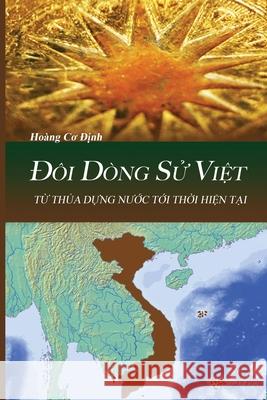 Đôi Dòng Sử Việt Hoang, Dinh Co 9781087881164 Indy Pub