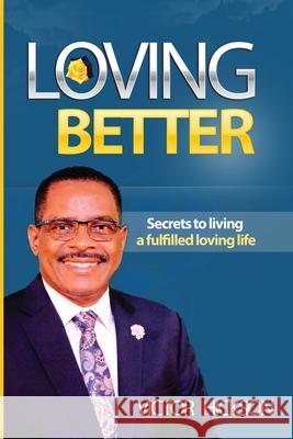 Loving Better Victor Hickson 9781087882055