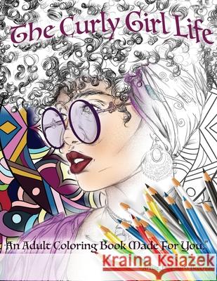 The Curly Girl Life Adult Coloring Book Keisha Becerra 9781087883588