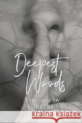 Deepest Woods Catherine A Palmer   9781087883618