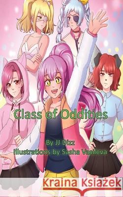 Class of Oddities Jj Dizz Sasha Vasileva 9781087886107 Jj Dizz