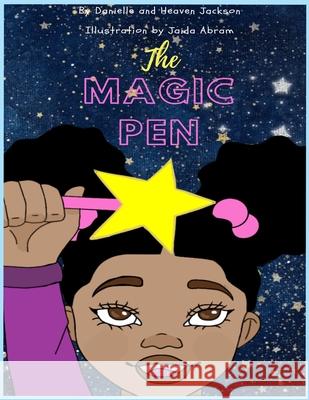 The Magic Pen Heaven Jackson Danielle Jackson Jaida Abram 9781087886886 Indy Pub