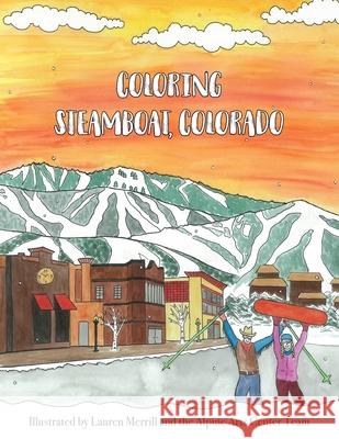 Coloring Steamboat, Colorado Lauren Merrill Alpine Art Taylor Campbell & 9781087887302 Indy Pub