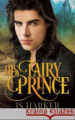 His Fairy Prince Js Harker 9781087888941 Js Harker Books