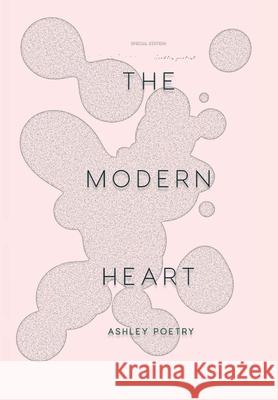 The Modern Heart Ashley Poetry 9781087889566 777