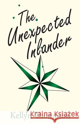 The Unexpected Inlander Kellyn Thompson 9781087889856 Indy Pub