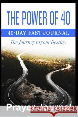 Power of 40 Prayer Journal: Write The Vision... T. Beltran 9781087890487 Lartesha Evans