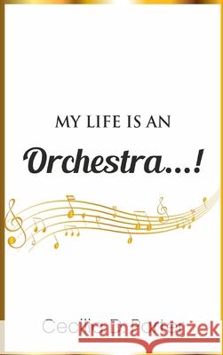 My Life Is an Orchestra! Cecilia D. Porter 9781087890739