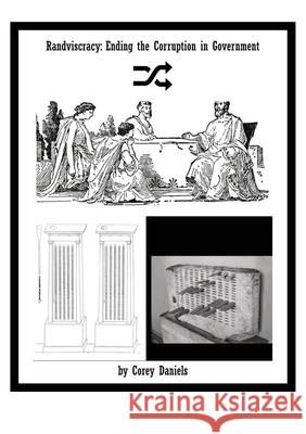 Randviscracy - Ending the Corruption in Government Corey Daniels 9781087891972 Indy Pub