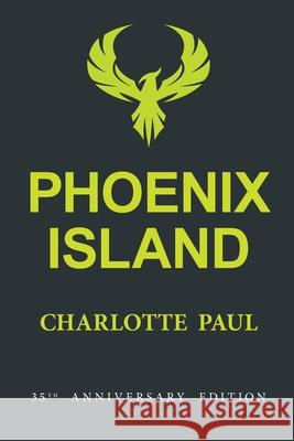 Phoenix Island Charlotte Paul, Mark Shepard 9781087892238