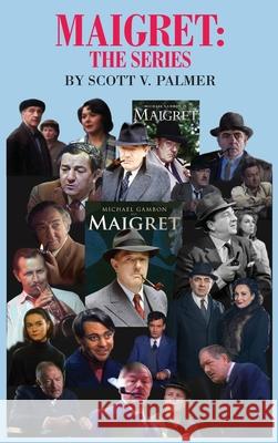 Maigret-The Series Scott V. Palmer 9781087893297 Cypress Hills Press