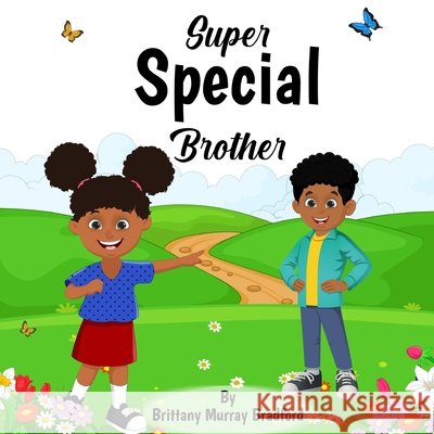 Super Special Brother Brittany Murra 9781087893808