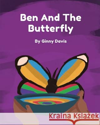 Ben and the Butterfly Ginny Davis 9781087894027 Indy Pub