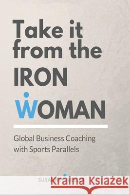 Take it from the Ironwoman Susanne Mueller 9781087894188 Indy Pub
