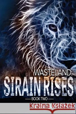 Wasteland: Sirain Rises Ann Bakshis John Cameron McClain 9781087894706 Ann Bakshis