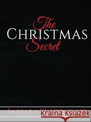 The Christmas Secret Barbara W. Urquhart 9781087894997 Indy Pub