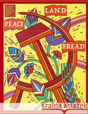 Peace, Land, and Bread: Issue 1 Communist Studies, Center For 9781087895659 Iskra Books