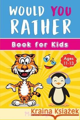 Would You Rather? Kid's activity book Mavis Sybil 9781087896175 Mavis Sybil