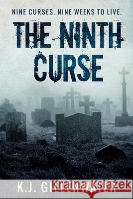 The Ninth Curse K. J. Gillenwater 9781087897011