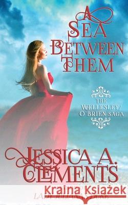 A Sea Between Them Jessica Clements 9781087897196 Indy Pub