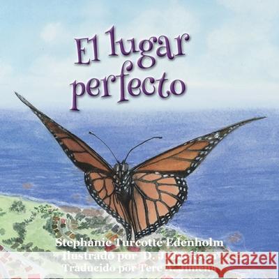 El lugar perfecto Stephanie Edenholm Daniel Jackson Tere Jimena 9781087897523 Stephanie Turcotte Edenholm