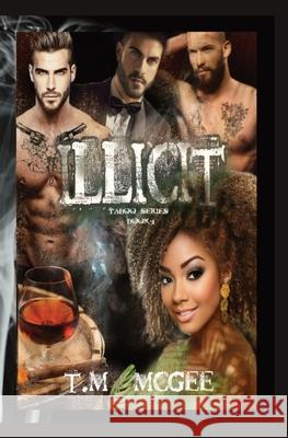 Illicit: Taboo Series Book 1 - IS Version T. M. McGee 9781087898698 T.M McGee Publishing