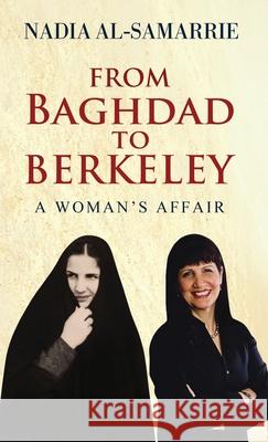 From Baghdad to Berkeley Nadia Al-Samarrie Mary Ruth Yao Nathaniel Mellor 9781087899947