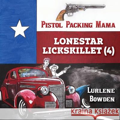 Lonestar Skillet Volume 4 Lurlene Bowden 9781087900964 Spirit, Soul, and Shadow