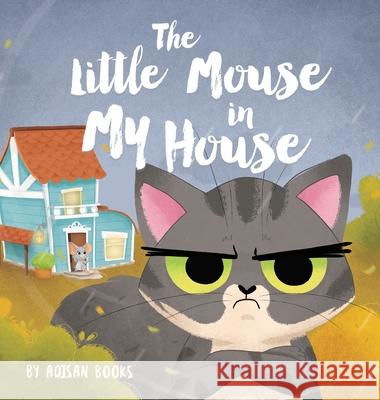 The Little Mouse in My House Adisan Books 9781087901657 IngramSpark