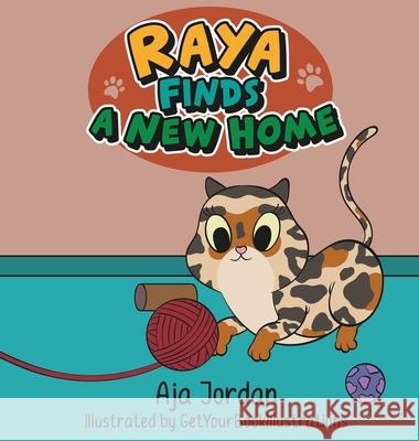 Raya Finds a New Home Aja Jordan Michelle Morrow 9781087902074