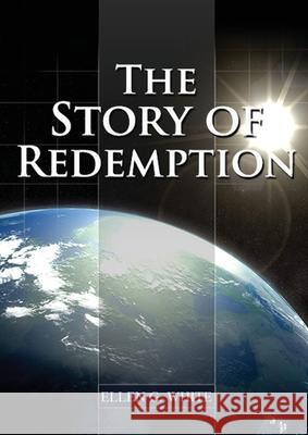 The Story of Redemption Ellen G. White 9781087902913 Indy Pub