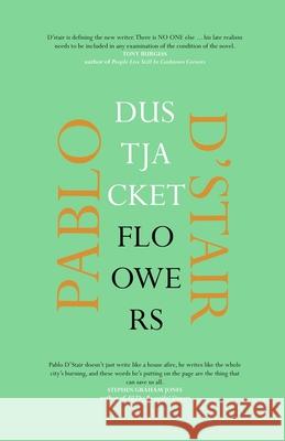 Dustjacket Flowers Pablo D'Stair 9781087903194 Village Idiot Press