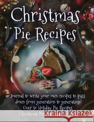 Christmas Pie Recipes London T. James T. Payne 9781087903521 Indy Pub