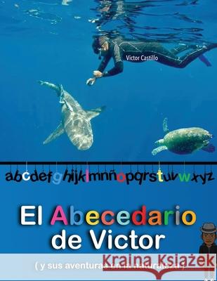 El Abecedario de Victor Para Niños a Color (Edición Letra Grande) Castillo, Victor 9781087903859