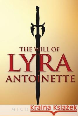 The Will of Lyra Antoinette Michael Weisz 9781087903958