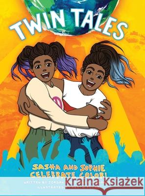 Twin Tales: Sasha and Sophie Celebrate Color! Joelle Hernandez Jordan Hernandez Austin Pillar 9781087905037 Indy Pub