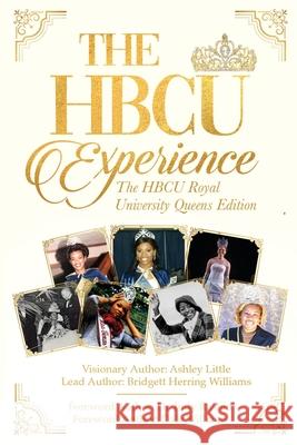 The Hbcu Experience: The Hbcu Royal University Queens Edition Ashley Little Uche Byrd Fred Whit 9781087905259 Indy Pub