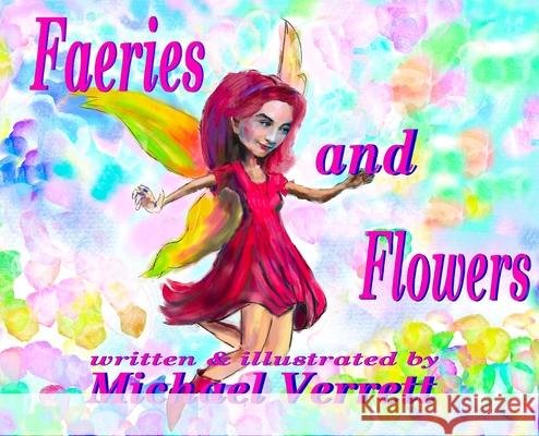 Faeries and Flowers Michael Verrett 9781087905525