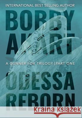 Odessa Reborn: A Terrorism Thriller Bobby Akart 9781087907116 Indy Pub